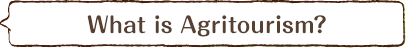 What is Agritourism?